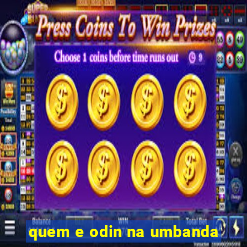quem e odin na umbanda